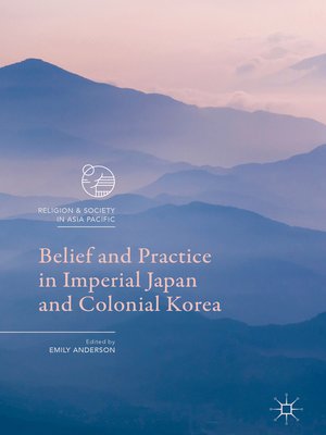 cover image of Belief and Practice in Imperial Japan and Colonial Korea